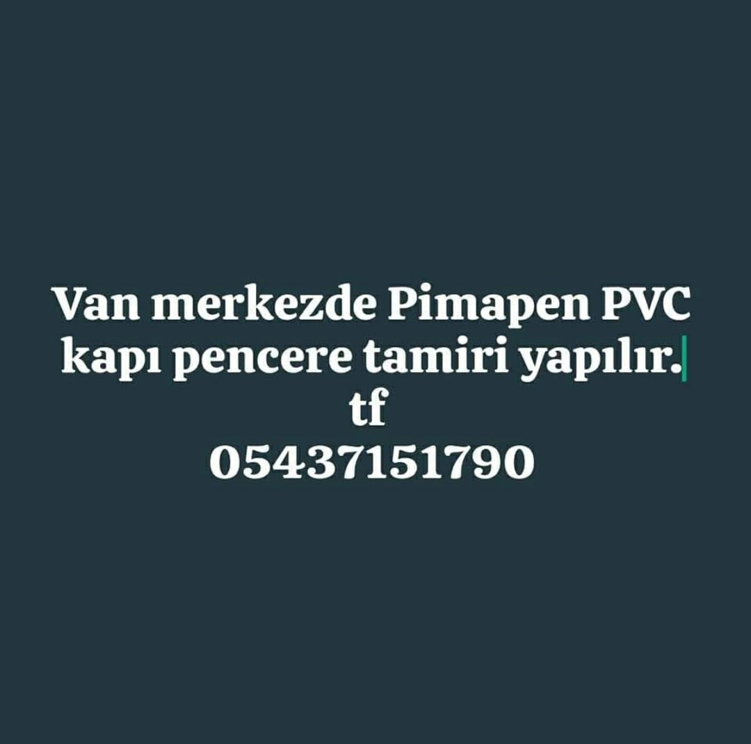 VAN PVC KAPI PENCERE TAMİRİ >05437151790<